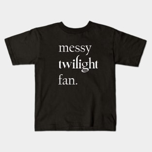 Messy Twilight Fans Kids T-Shirt